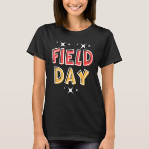 Last Day Of School Field Day Teacher Kids Field Da T-Shirt