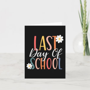 Last Day Of School For Groovy Students Teachers Card