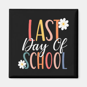 Last Day Of School For Groovy Students Teachers  Magnet