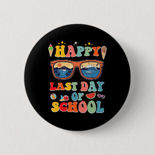 Last Day Of School For Kids  6 Cm Round Badge