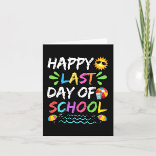 Last Day Of School For Teacher Student Graduation Card