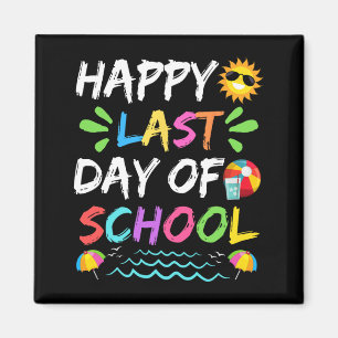 Last Day Of School For Teacher Student Graduation Magnet