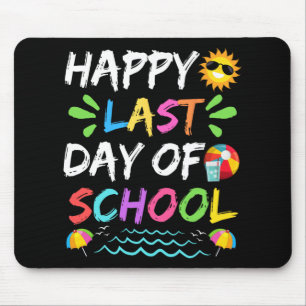 Last Day Of School For Teacher Student Graduation Mouse Pad