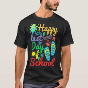 Last Day Of School For Teachers Students Secretary T-Shirt