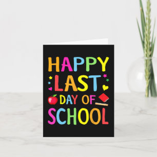 Last Day Of School Funny End Of Year Teacher Stude Card