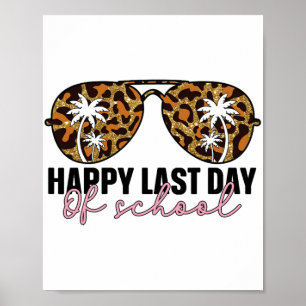 Last Day Of School Gles Teacher Student Graduation Poster