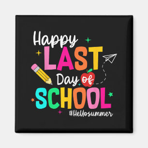 Last Day Of School Graduation Teacher Student Magnet
