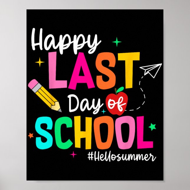 Last Day Of School Graduation Teacher Student  Poster (Front)