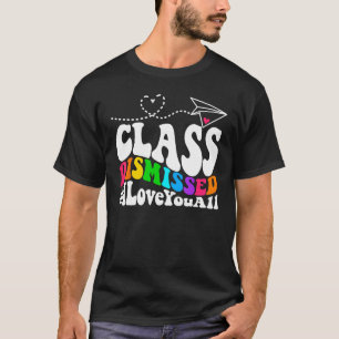 Last day of school Groovy Class Dismissed I Love Y T-Shirt