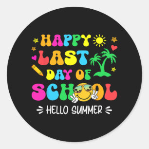 Last Day Of School Hello Summer Students And Teach Classic Round Sticker
