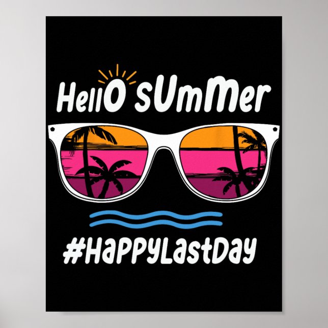 Last Day Of School Hello Summer Sungles Beach 3  Poster (Front)