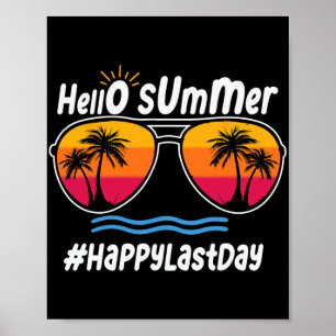 Last Day Of School Hello Summer Sungles Beach Poster