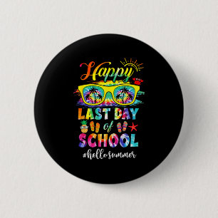 Last Day Of School Hello Summer Teacher Student  6 Cm Round Badge