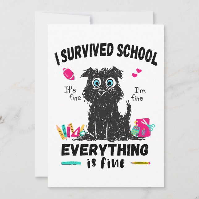 Last day of school, I survived School  Invitation (Front)