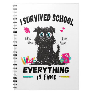 Last day of school, I survived School Notebook