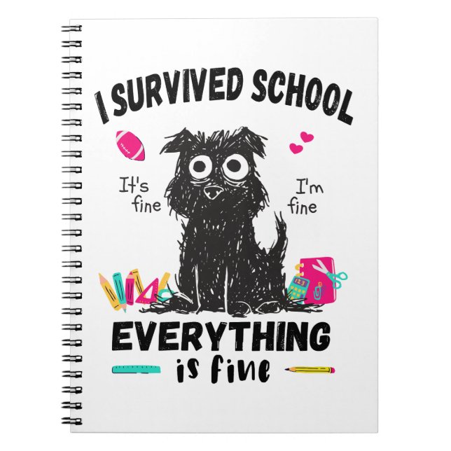 Last day of school, I survived School  Notebook (Front)