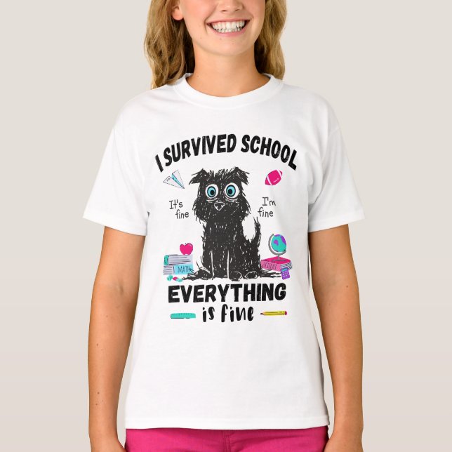 Last day of school, I survived School  T-Shirt (Front)