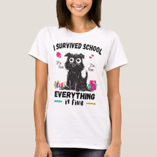 Last day of school, I survived School T-Shirt