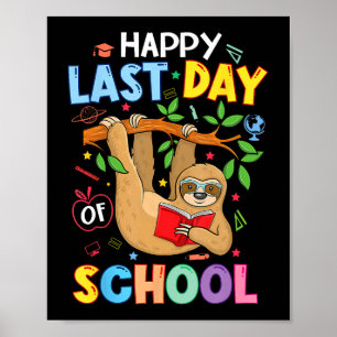 Last Day Of School Kid Teacher Cute Sloth Graduati Poster