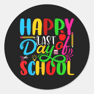 Last Day Of School Kids Teacher Student Graduation Classic Round Sticker