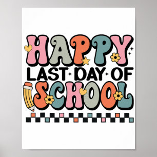 Last Day Of School Kids Teacher Student Graduation Poster