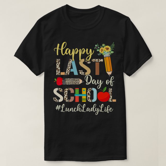 Last Day Of School Lunch Lady Life Summer Vibes Le T-Shirt (Design Front)