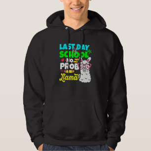 Last Day Of School No Prob Llama Alpaca Teacher Ki Hoodie