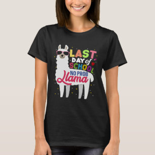 Last Day of School No Probllama Llama Kindergarten T-Shirt