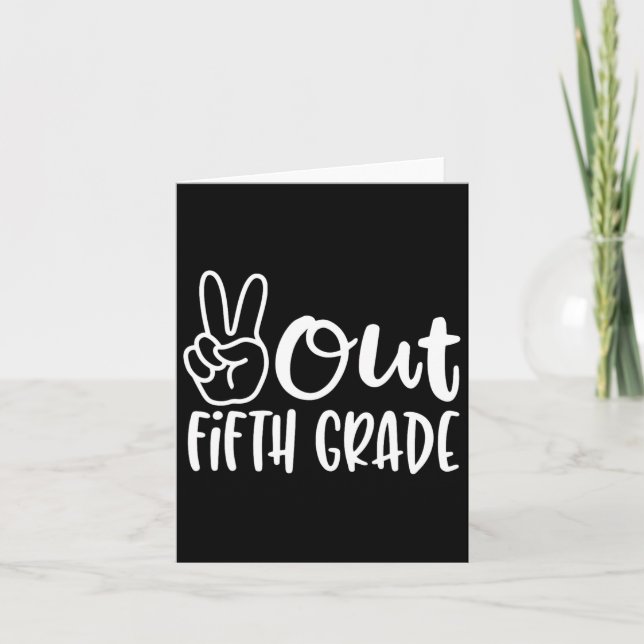 Last Day Of School Peace Out Fifth 5th Grade Teach Card (Front)