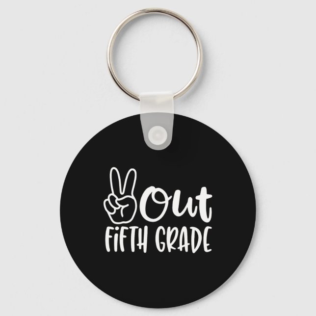 Last Day Of School Peace Out Fifth 5th Grade Teach Key Ring (Front)