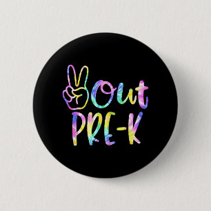 Last Day Of School Peace Out Preschool Pre K Teach 6 Cm Round Badge
