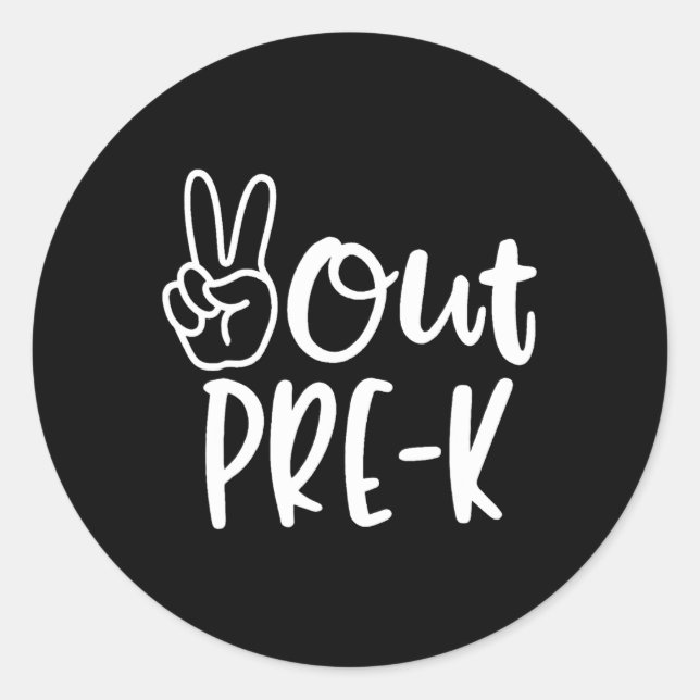 Last Day Of School Peace Out Preschool Pre K Teach Classic Round Sticker (Front)
