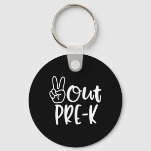 Last Day Of School Peace Out Preschool Pre-k Teach Key Ring