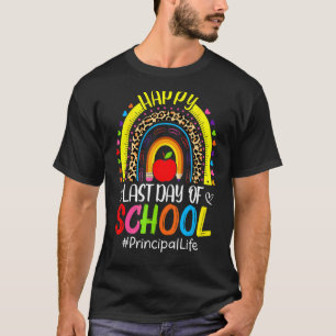 Last Day Of School Principal Life Leopard Rainbow T-Shirt