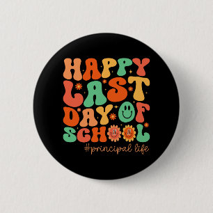Last Day Of School Principal Life Summer Vacation 6 Cm Round Badge