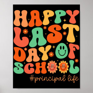 Last Day Of School Principal Life Summer Vacation Poster