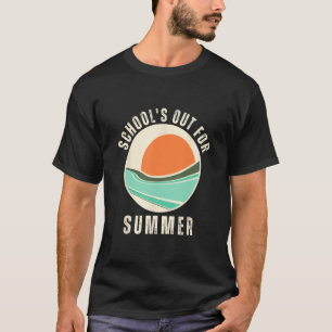 Last Day Of School Retro Schools Out For Summer Te T-Shirt