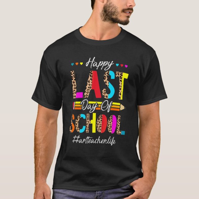 Last Day Of School Schools Out For Summer Teacher  T-Shirt (Front)