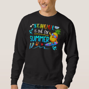 Last Day Of School Schools Out For Summer Vacay Te Sweatshirt