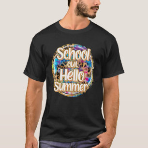 Last Day Of School Schools Out Hello Summer Teache T-Shirt