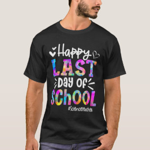 Last Day Of School Science Teacher Student Graduat T-Shirt