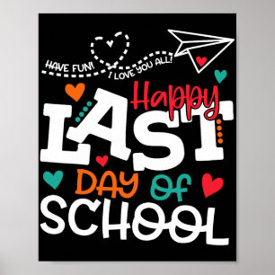 Last Day Of School Shirt Teacher Graduation Shirt Poster