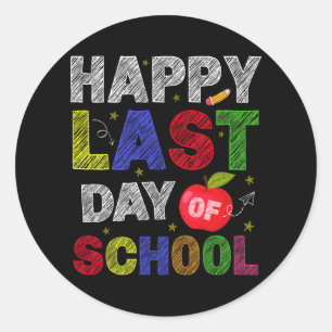 Last Day Of School Students And Teachers  Classic Round Sticker