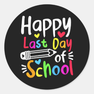 Last Day Of School Students Women Funny Summer Bea Classic Round Sticker