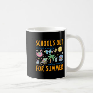 Last day of school summertime school's out for coffee mug