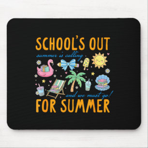 Last day of school summertime school's out for mouse pad