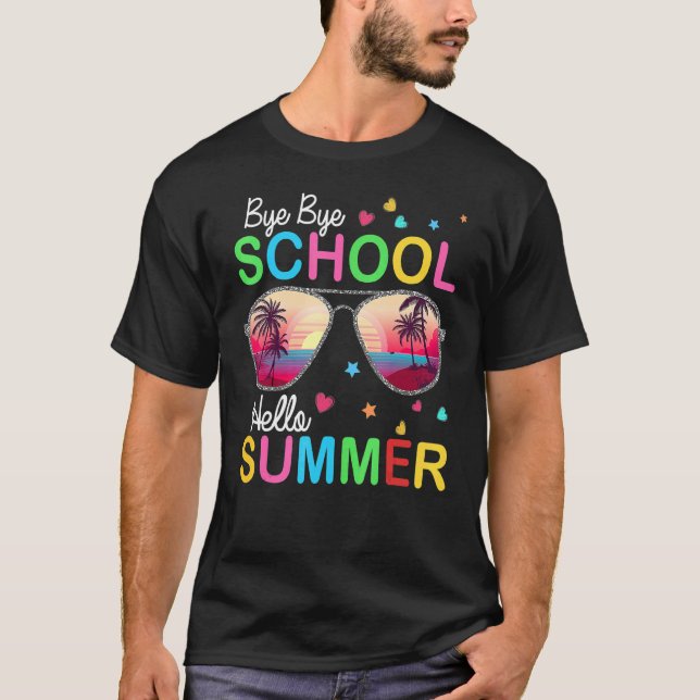 Last Day Of School Sunglass Hello Summer Teacher S T-Shirt (Front)