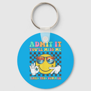 Last Day Of School Teacher Ad Youll Miss 67 Summer Key Ring