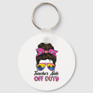 Last Day Of School Teacher Aide Off Duty Messy Bun Key Ring