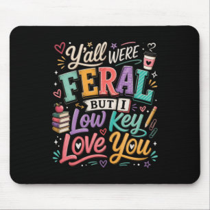 Last Day Of School Teacher Feral Racoon Shirt Mouse Pad